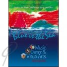 Blue is the Sea: Music Dance & V.Arts