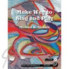 Make Way to Sing and Play w/CD-rom