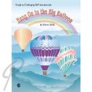 Hang On to the Big Balloon: for Orff