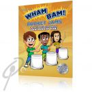 Wham Bam! Bucket Jams