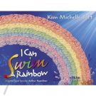 I Can Swim a Rainbow